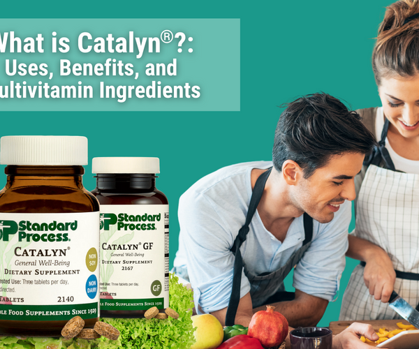 What is Standard Process Catalyn®?: Uses, Benefits, and Multivitamin I