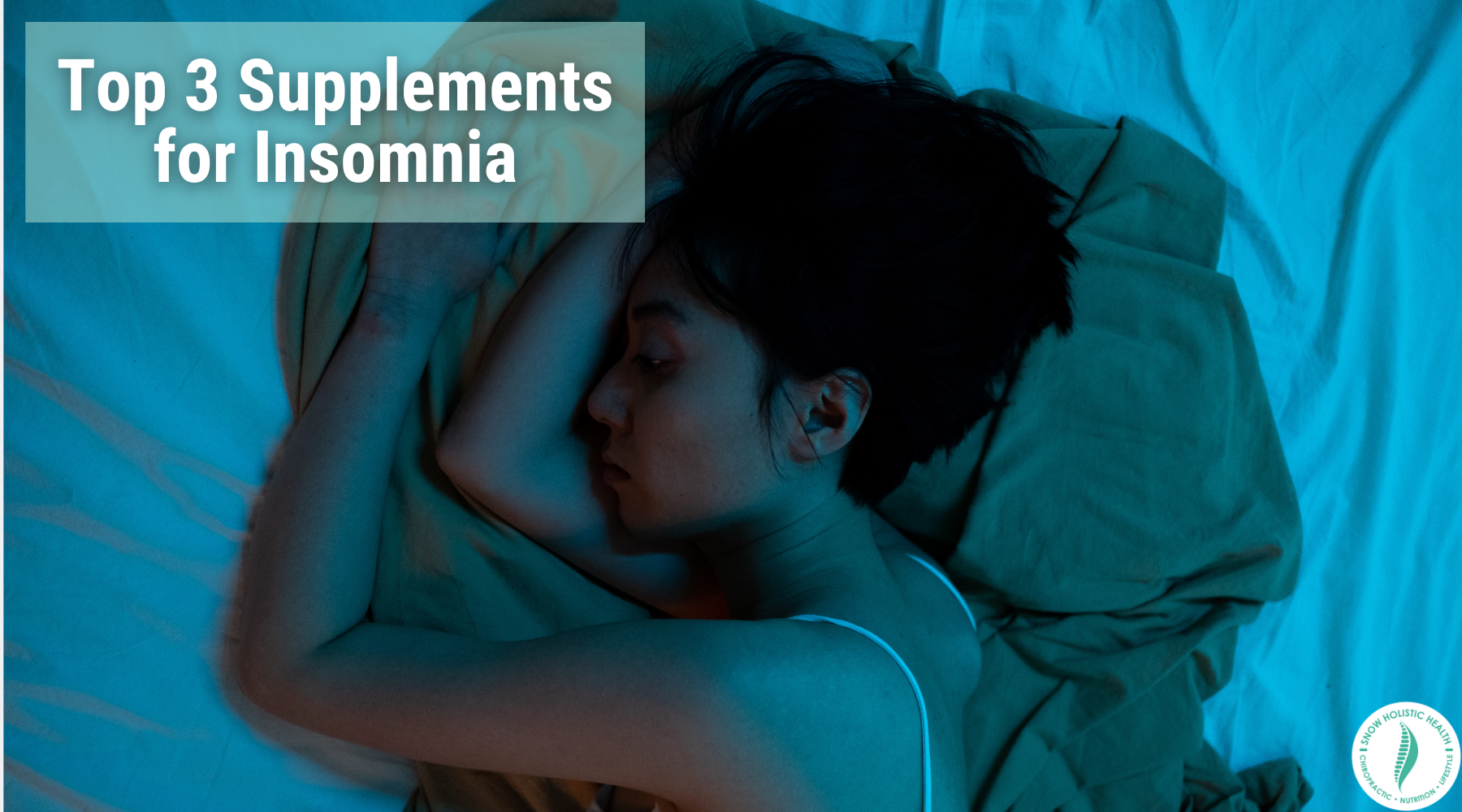 Top 3 Supplements for Insomnia