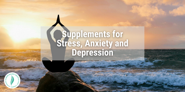 Supplements for Stress, Anxiety, and Depression