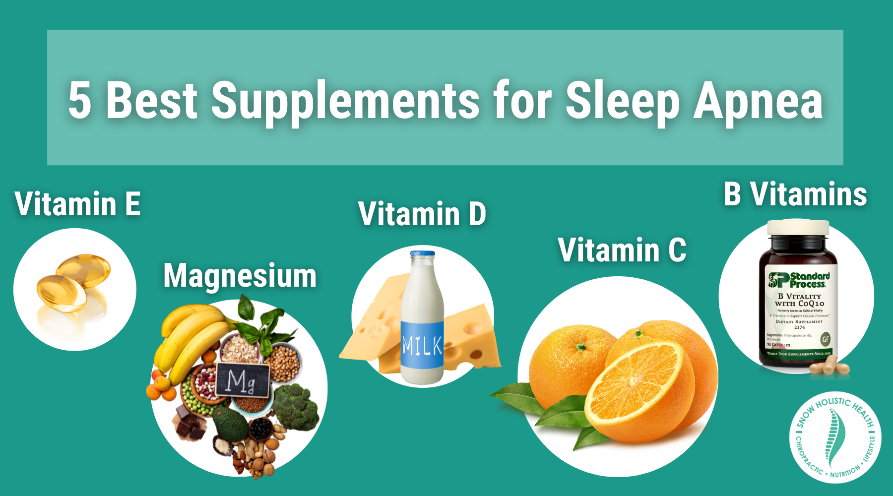 5 Best Supplements for Sleep Apnea Vitamin E, Magnesium, Vitamin D, Vitamin C, B Vitamins