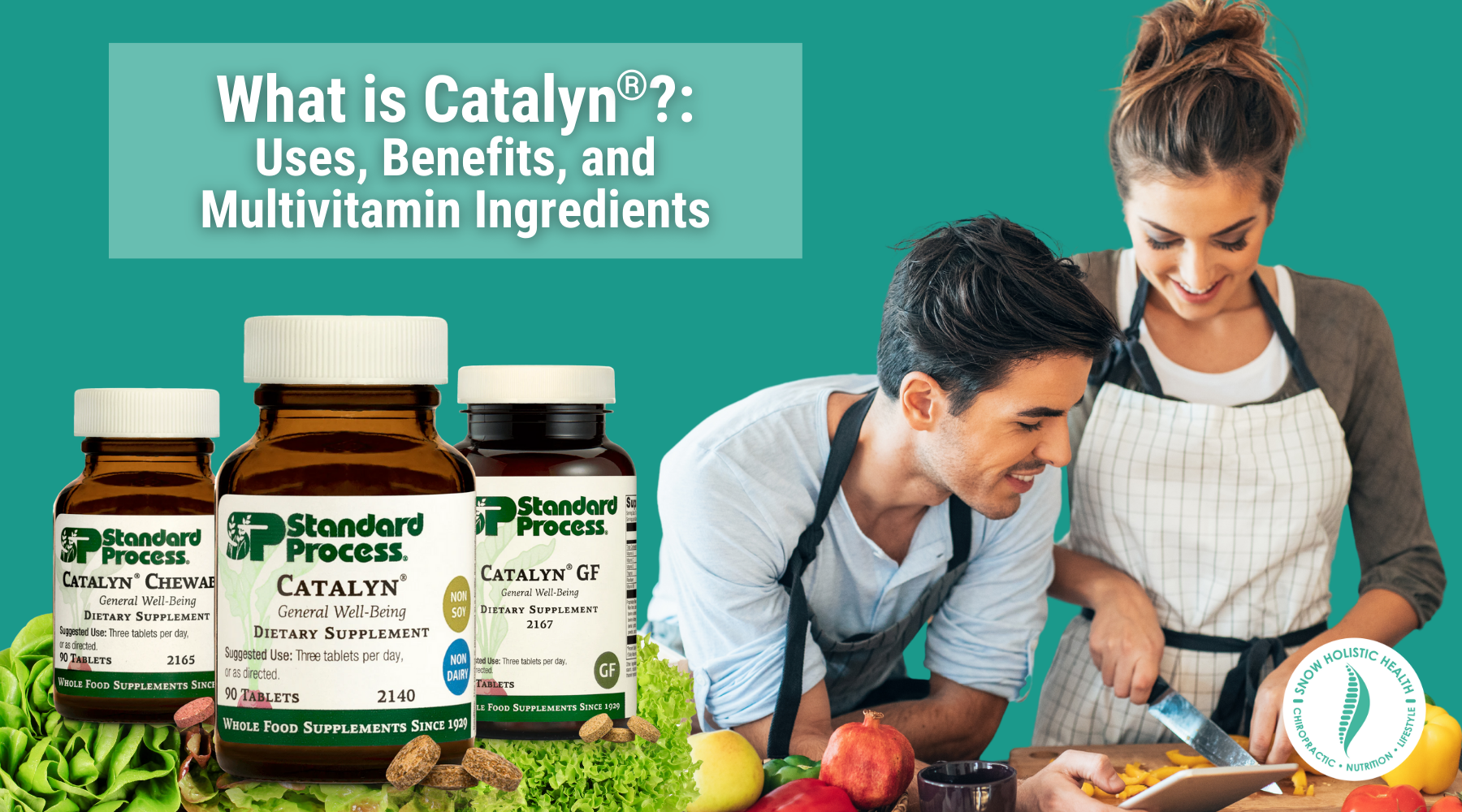 What is Catalyn? Uses, Benefits, and Multivitamin Ingredients over image of happy couple chopping vegetables and catalyn, catalyn GF, and catalyn chewable multivitamin bottles