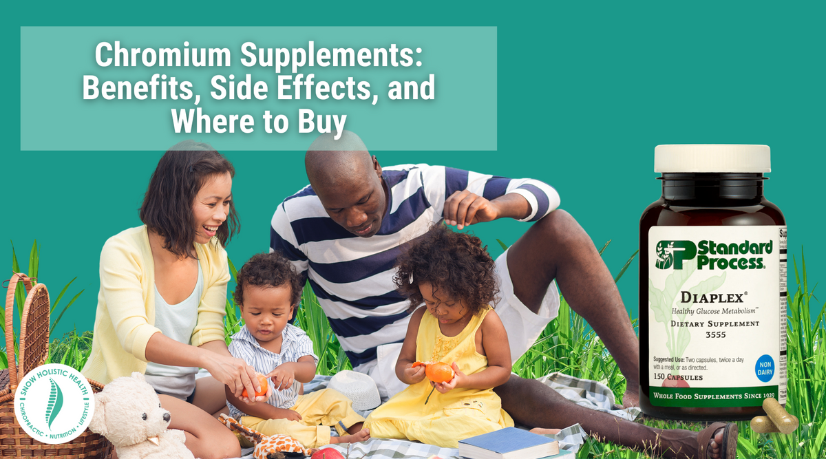 Chromium Supplements: Benefits, Side Effects, and Where to Buy
