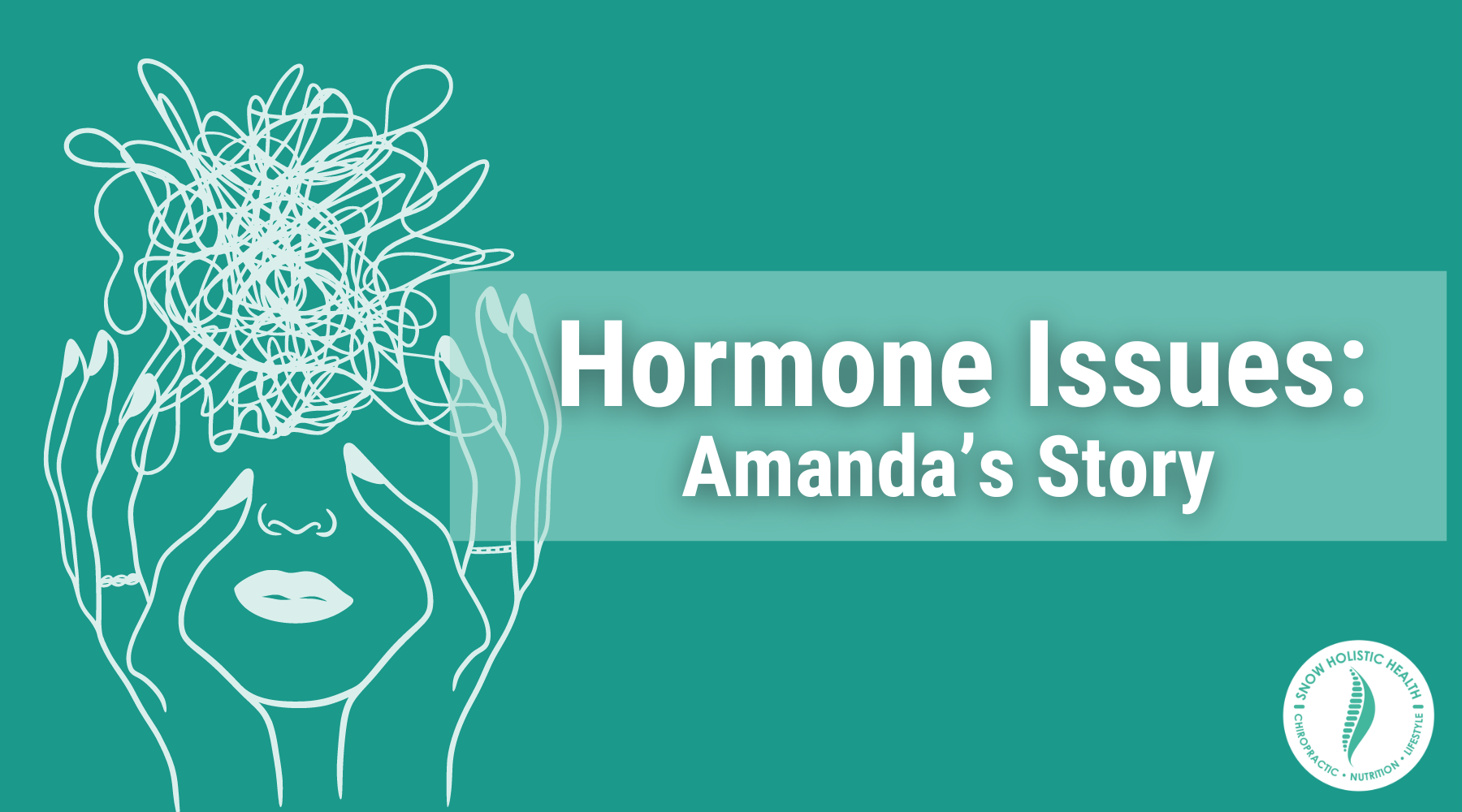 Image with caption "Hormone Issues: Amanda's Story"