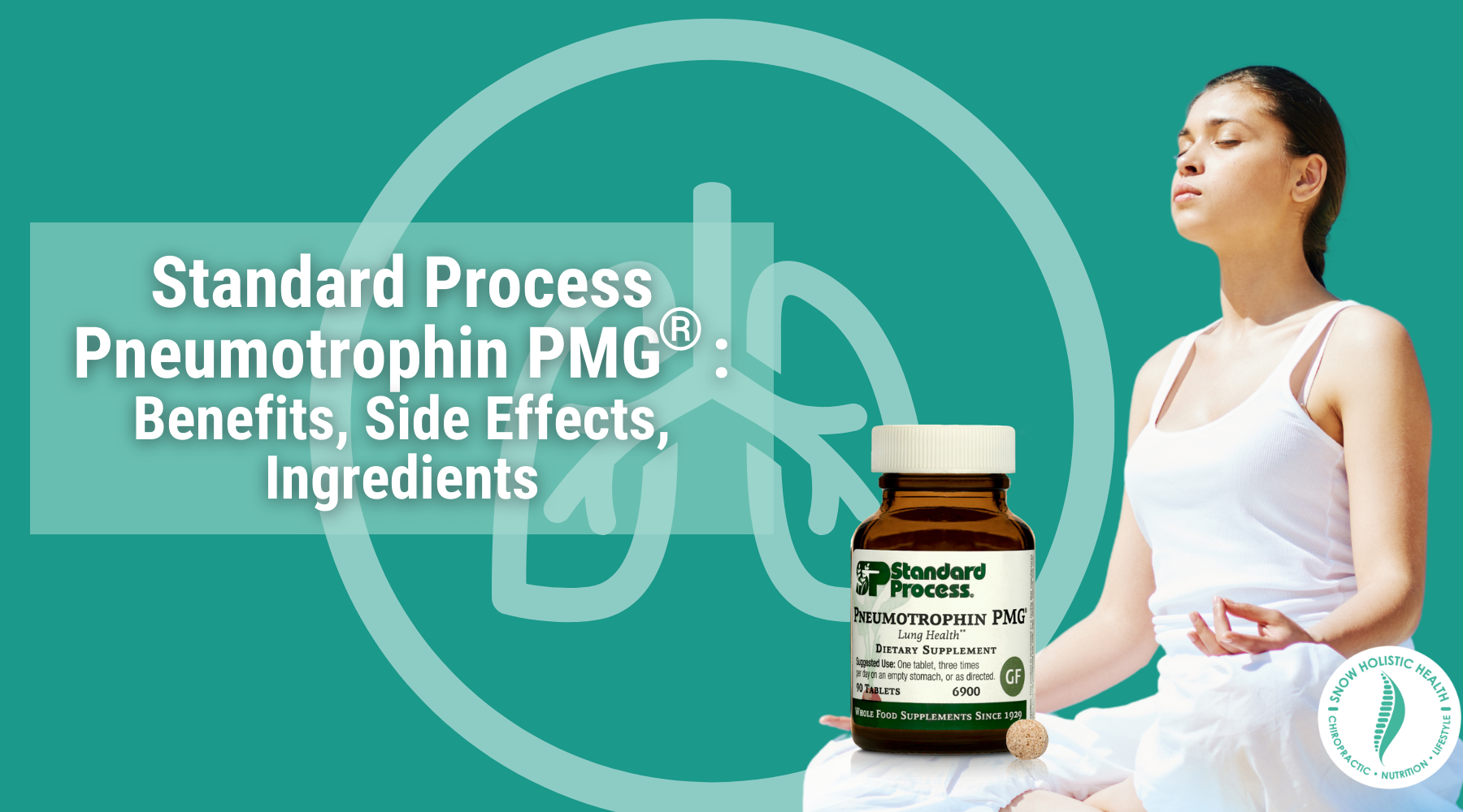Image with caption: "Standard Process Pneumotrophin PMG: Benefits, Side Effects, Ingredients" over image of a woman meditating with Standard Process Phneumotrophin PMG