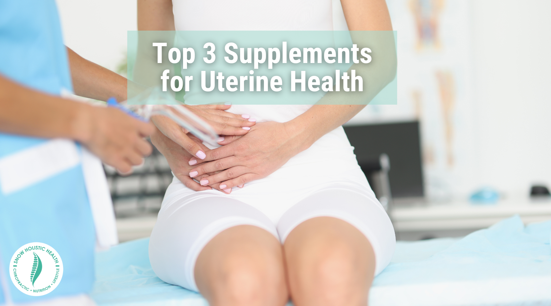 Top 3 Supplements for Uterine Health