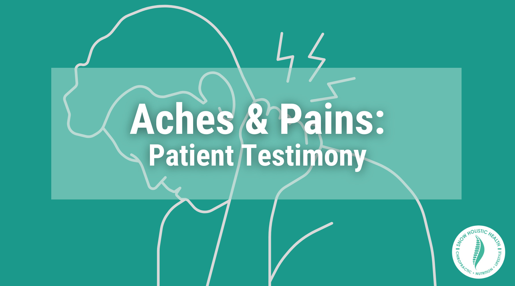 aches & pains: patient testimony