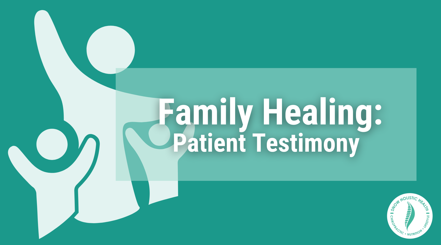 Family healing: patient testimony