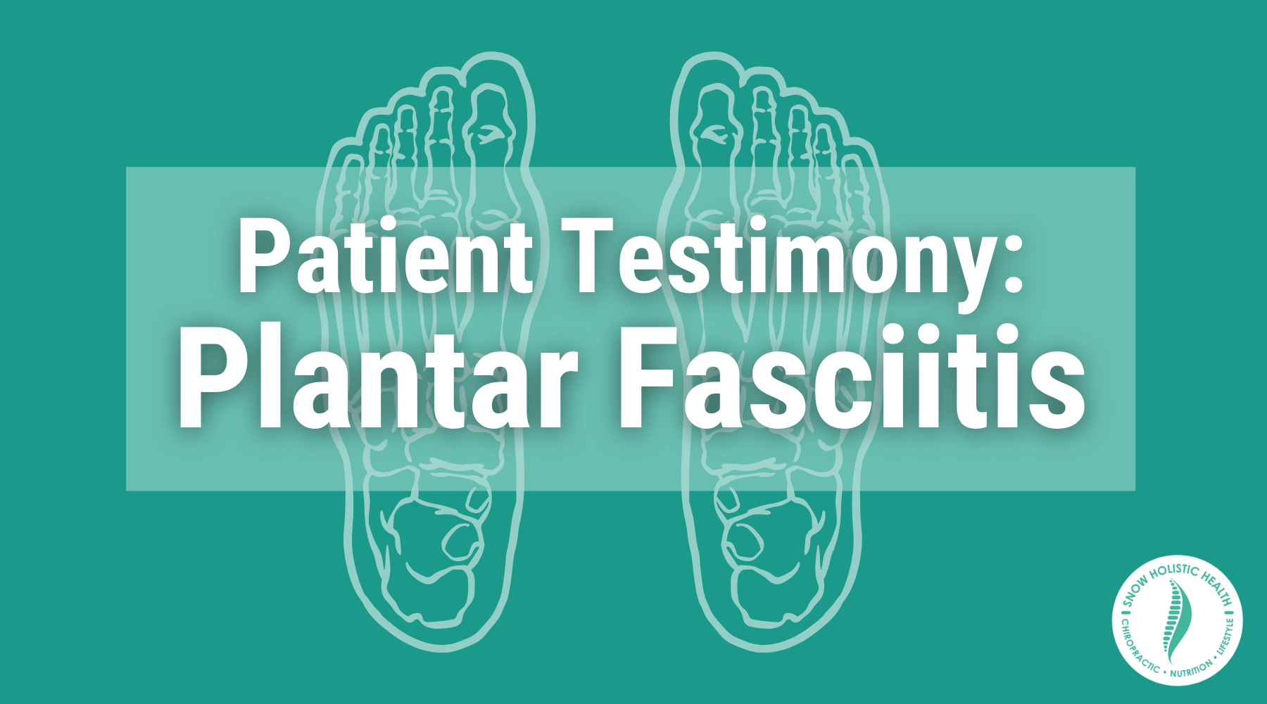 patient testimony: plantar fasciitis