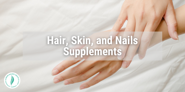 Hair, Skin, and Nails Supplements